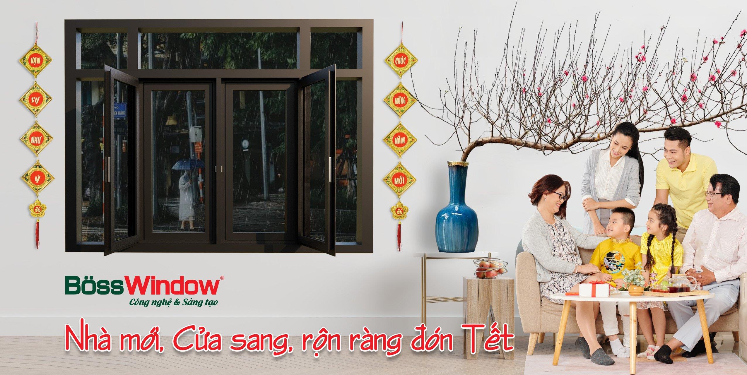 BOSSWINDOW – GIẢI PHÁP HOÀN THIỆN NGÔI NHÀ TRƯỚC THỀM NĂM MỚI