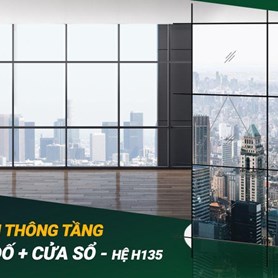 Vách kính thông tầng hệ giấu đố + cửa sổ - Hệ H135 