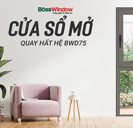 Cửa sổ mở quay hất hệ BWD75