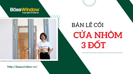 Bản lề cửa nhôm 3 đốt Boss G