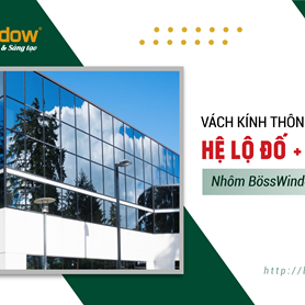 Vách kính thông tầng hệ lộ đố + cửa sổ - Hệ H100