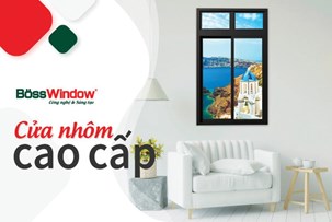 5 LÝ DO CHỌN CỬA NHÔM BOSSWINDOW HỆ BWD75 CHO NGÔI NHÀ CỦA BẠN