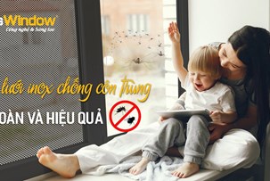 CỬA CÓ LƯỚI CHỐNG CÔN TRÙNG: LỰA CHỌN AN TOÀN VÀ HIỆU QUẢ