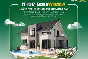 Cửa nhôm BossWindow - Lựa chọn ưu việt cho ngôi nhà của bạn
